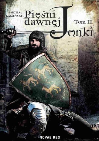 Pieśni Dawnej Jonki. Tom III Michał Kamiński - okladka książki