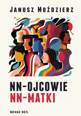 NN-ojcowie NN - Matki Janusz Moździerz - okladka książki