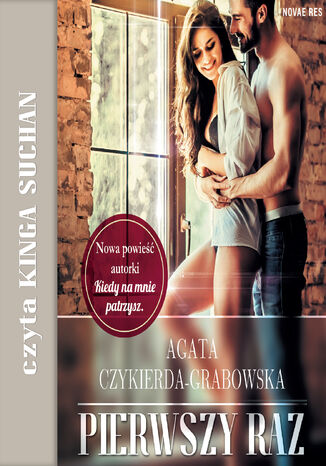 Pierwszy raz Agata Czykierda-Grabowska - audiobook MP3