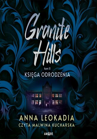 Granite Hills. Tom 2. Księga odrodzenia Anna Leokadia - audiobook MP3