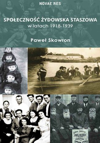 Społeczność żydowska Staszowa w latach 1918-1939 Paweł Skowron - okladka książki
