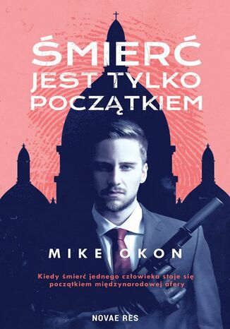 Śmierć jest tylko początkiem Mike OKON - okladka książki