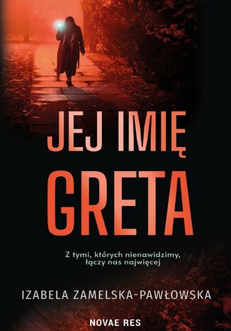 Jej imię Greta Izabela Zamelska-Pawłowska - okladka książki