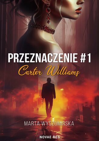 Przeznaczenie. Tom 1. Carter Williams Marta Wyszomirska - okladka książki