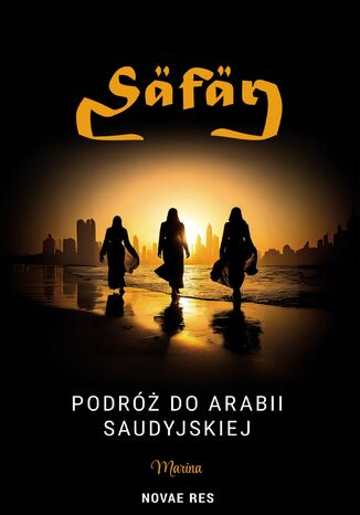 Safar. Podróż do Arabii Saudyjskiej Marina - okladka książki
