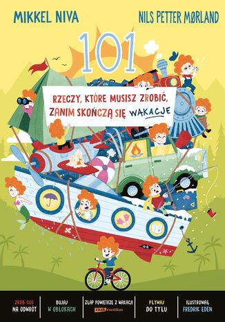 101 rzeczy, które musisz zrobić, zanim skończą się wakacje Mikkel Niva, Nils Petter Mrland, Fredrik Edén - okladka książki