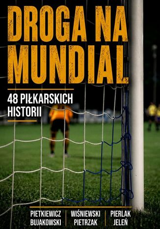 Droga na Mundial Marcin Pietkiewicz, Paweł Pierlak, Filip Bujakowski - okladka książki