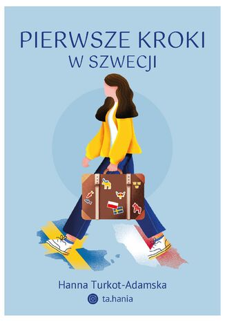 Pierwsze kroki w Szwecji Hanna Turkot-Adamska - okladka książki