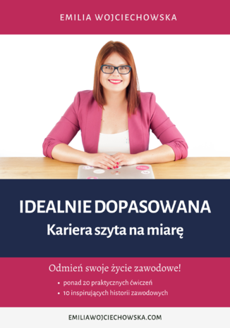 Idealnie dopasowana. Kariera szyta na miarę Emilia Wojciechowska - okladka książki