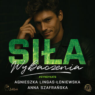 Siła wybaczenia Agnieszka Lingas-Łoniewska, Anna Szafrańska - audiobook MP3