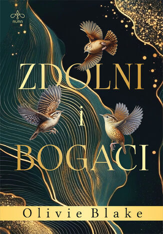 Zdolni i bogaci Olivie Blake - okladka książki