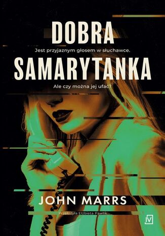 Dobra samarytanka John Marrs - okladka książki