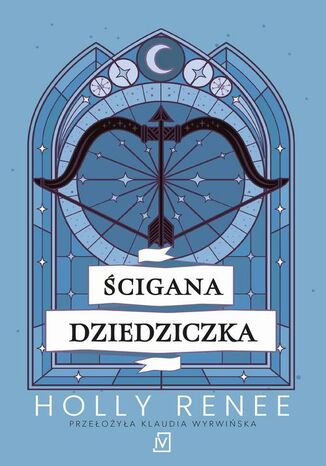 Ścigana dziedziczka Holly Renee - okladka książki