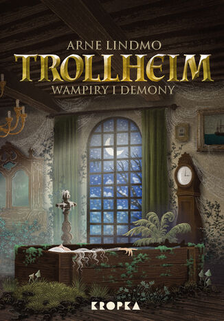 Trollheim (#4). Trollheim. Wampiry i demony Arne Lindmo - okladka książki