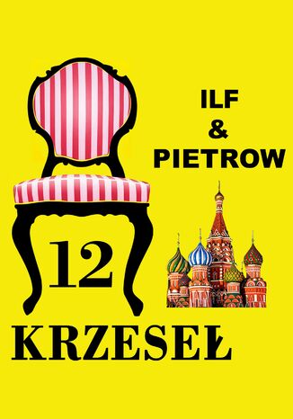 Dwanaście krzeseł Ilia Ilf, Eugeniusz Pietrow - okladka książki