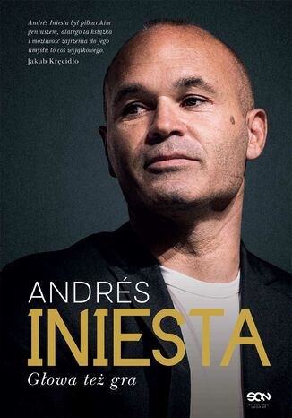 Andrés Iniesta. Głowa też gra Andrés Iniesta - okladka książki