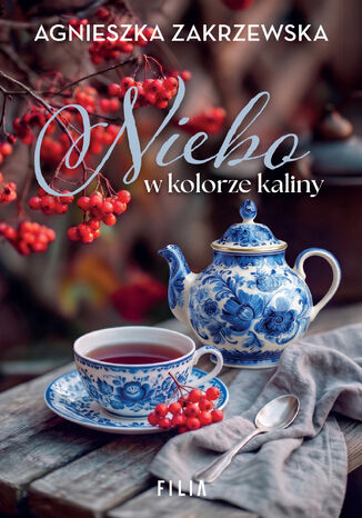Niebo w kolorze kaliny Agnieszka Zakrzewska - okladka książki