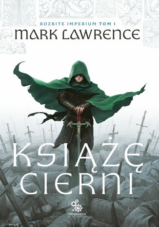 Rozbite Imperium (#1). Książę Cierni Mark Lawrence - okladka książki