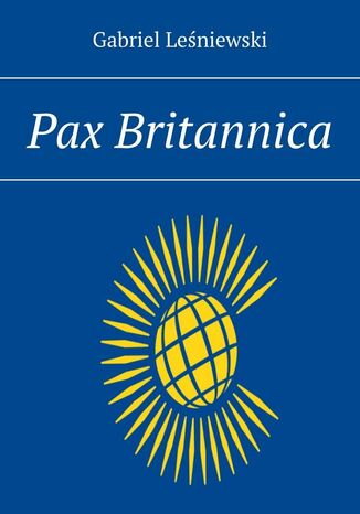 Pax Britannica Gabriel Leśniewski - okladka książki