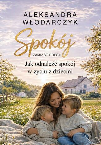 Spokój zamiast presji Włodarczyk Aleksandra - okladka książki
