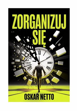 Zorganizuj się Oskar Netto - okladka książki