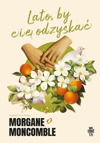 Lato, by cię odzyskać Morgane Moncomble - okladka książki