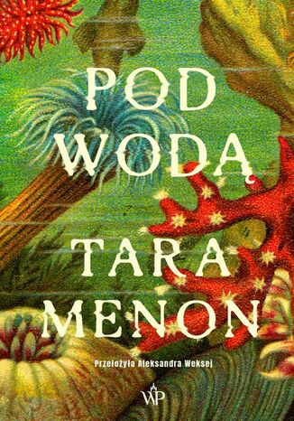Pod wodą Tara K. Menon - okladka książki