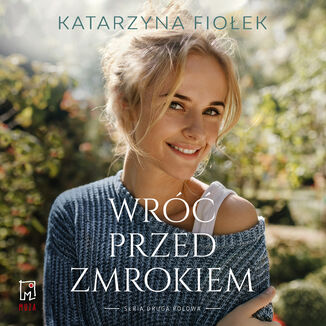 Wróć przed zmrokiem Katarzyna Fiołek - audiobook MP3