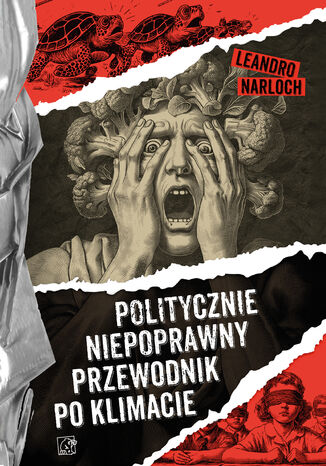 Politycznie niepoprawny przewodnik po klimacie Leandro Narloch - okladka książki