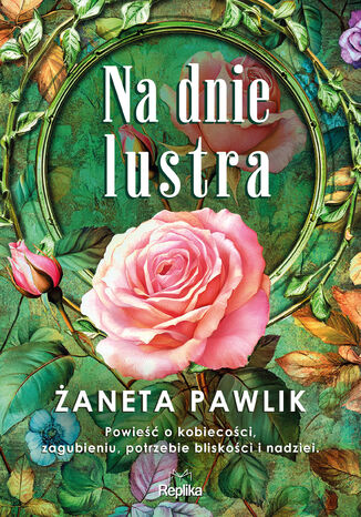 Na dnie lustra Żaneta Pawlik - okladka książki