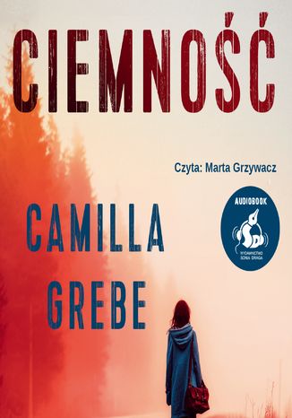 Ciemność Camilla Grebe - audiobook MP3