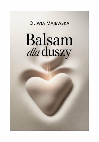 Balsam dla duszy Oliwia Majewska - okladka książki