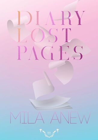 DIARY LOST PAGES Mila Anew - okladka książki