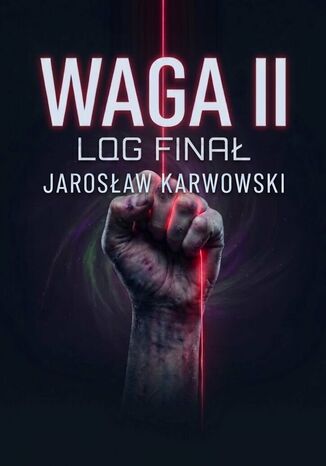 WAGA II LQG FINAŁ Jarosław Karwowski - okladka książki