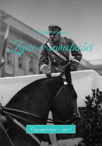 Życie w samotności Henryk Langner - okladka książki
