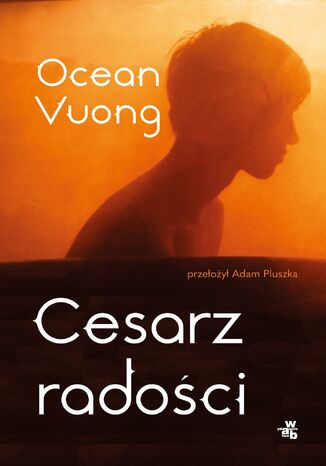 Cesarz radości Ocean Vuong - okladka książki