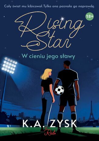 Rising Star. W cieniu jego sławy K.A. Zysk - okladka książki
