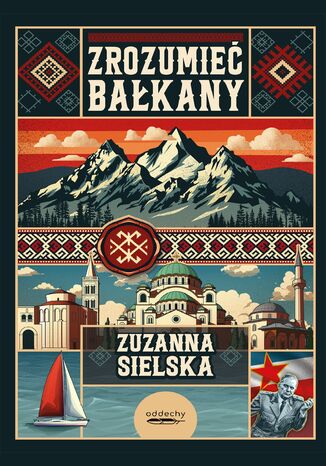 Zrozumieć Bałkany Zuzanna Sielska - okladka książki