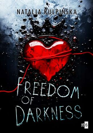 Freedom of Darkness Natalia Kulpińska - okladka książki