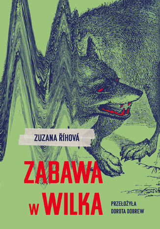 Zabawa w wilka Zuzana Rihova - okladka książki