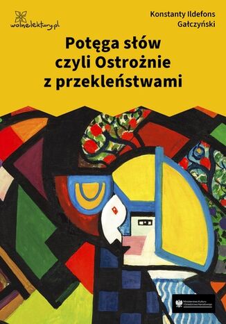 Potęga słów czyli Ostrożnie z przekleństwami Konstanty Ildefons Gałczyński - okladka książki