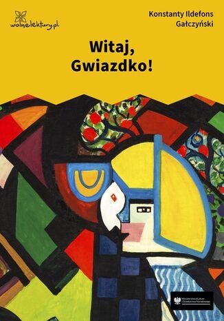 Witaj, Gwiazdko! Konstanty Ildefons Gałczyński - okladka książki
