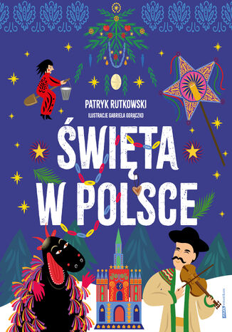 Święta w Polsce Patryk Rutkowski, Gabriela Gorączko - okladka książki