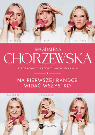 Na pierwszej randce widać wszystko Małgorzata Chorzewska, Przemysław Pilarski - okladka książki