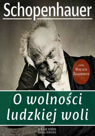 O wolności ludzkiej woli Arthur Schopenhauer - okladka książki