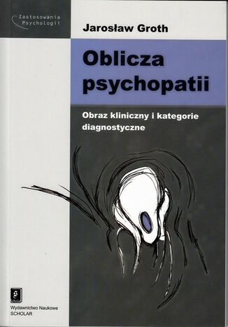 Oblicza psychopatii Jarosław Groth - okladka książki
