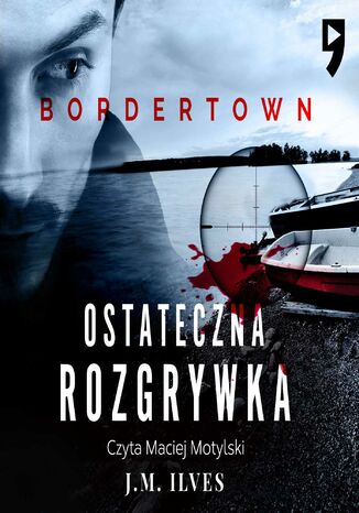 Ostateczna rozgrywka. Bordertown. Tom II J.M. Ilves - audiobook MP3