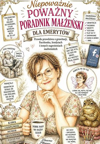 Niepoważnie poważny poradnik małżeński dla emerytów Stefania Kłoss - okladka książki