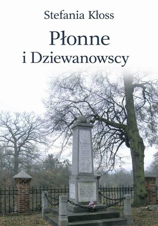 Płonne i Dziewanowscy Stefania Kłoss - okladka książki