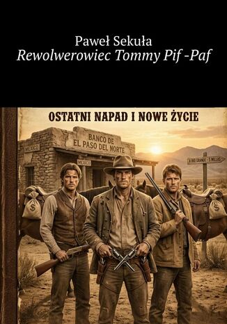 Rewolwerowiec Tommy Pif-Paf Paweł Sekuła - okladka książki